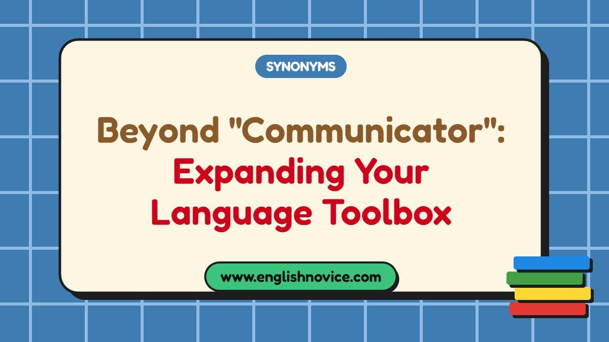 Beyond “Communicator”: Expanding Your Language Toolbox