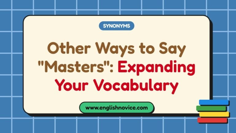Other Ways to Say “Masters”: Expanding Your Vocabulary