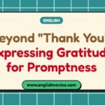 Beyond “Thank You”: Expressing Gratitude for Promptness